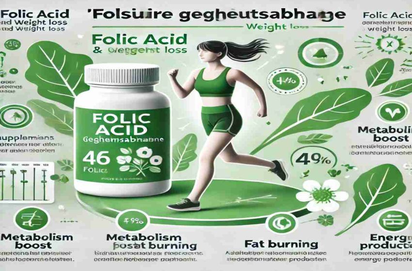  Folsäure Gewichtsabnahme – Can Folic Acid Help with Weight Loss?